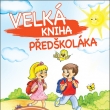 Velk� kniha p�ed�kol�ka - U� m��u j�t do �koly, Junior 2018