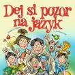 Dej si pozor na jazyk